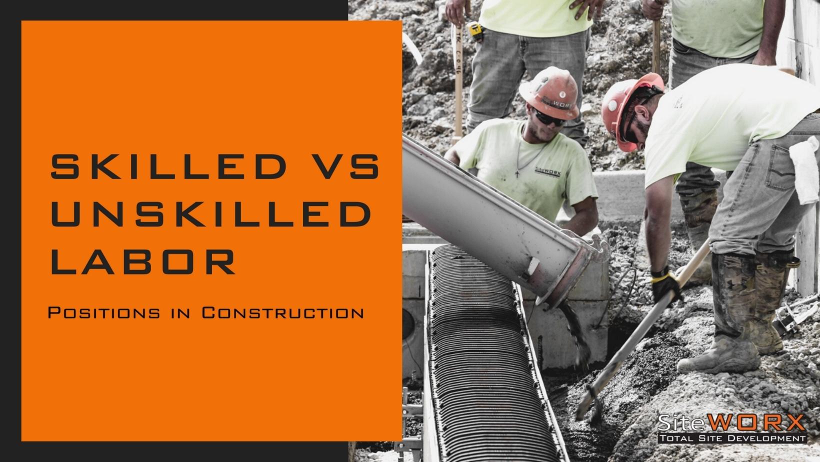The Difference Between Skilled and Unskilled Labor in Construction